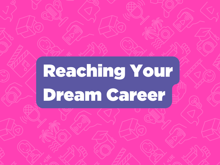 Reaching your dream career - blog